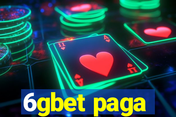 6gbet paga